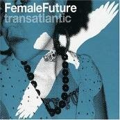 Various - Female Future - Transatlantic