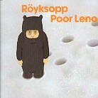 Röyksopp - Poor Leno